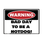 Warning Bad Day to Be a Hotdog adhesive novelty decal