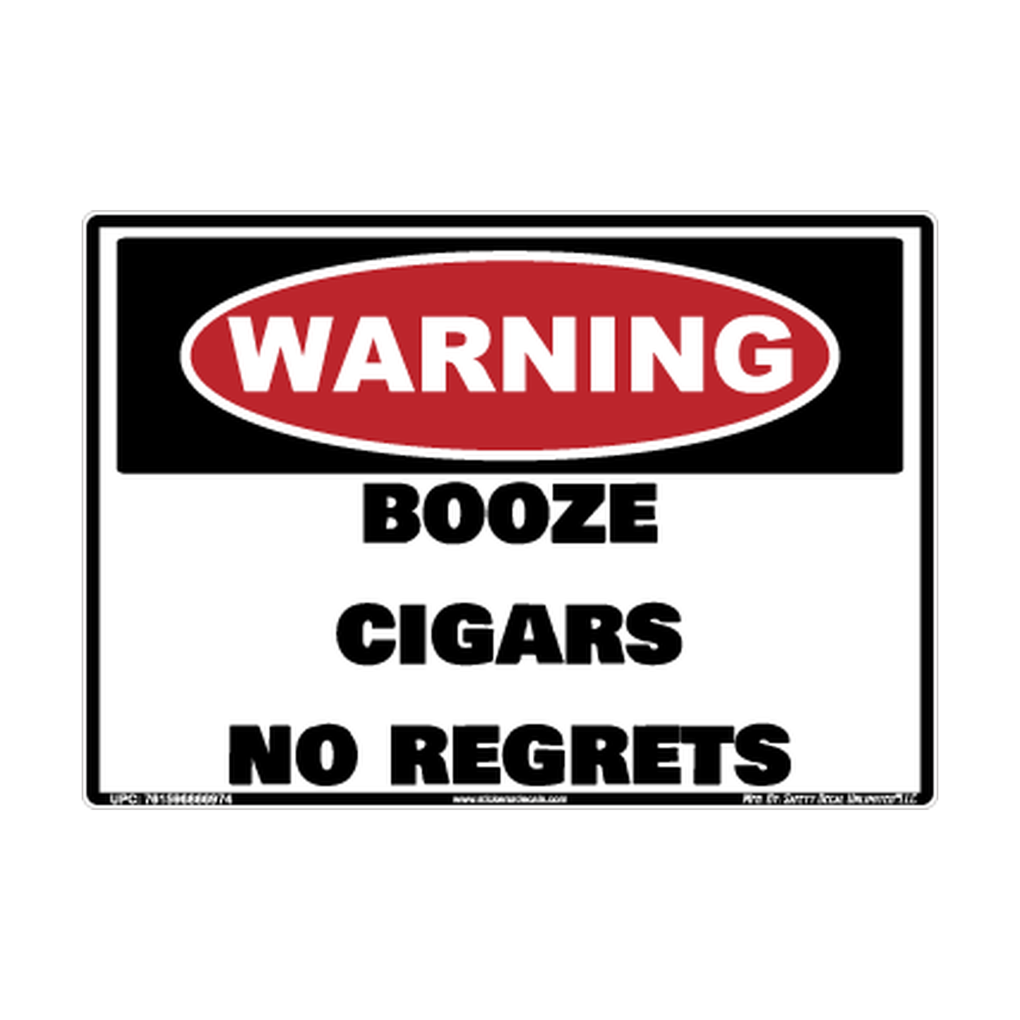 Warning Booze Cigars No Regrets Safety Sticker Decal