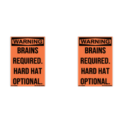 Two Brains Required Hard Hat Optional novelty decals