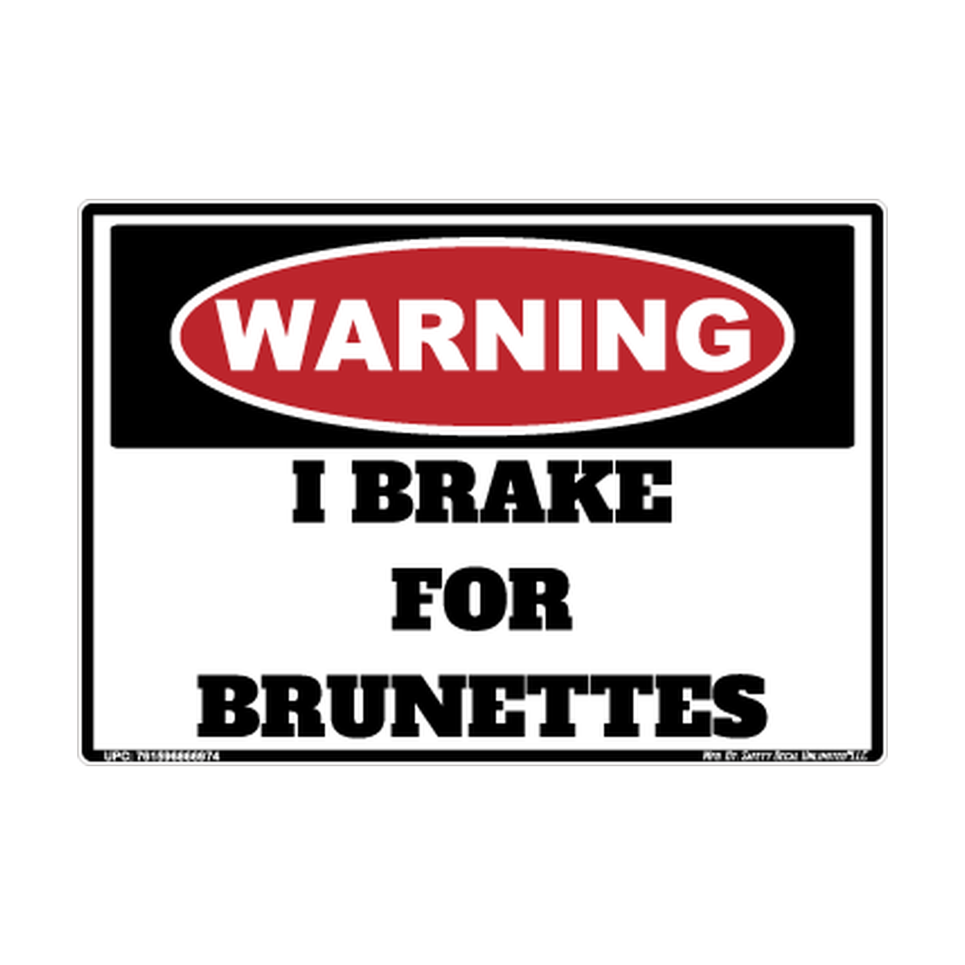 Warning Brake For Brunettes Safety Sticker Decal