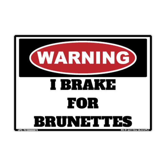 Warning Brake For Brunettes Safety Sticker Decal