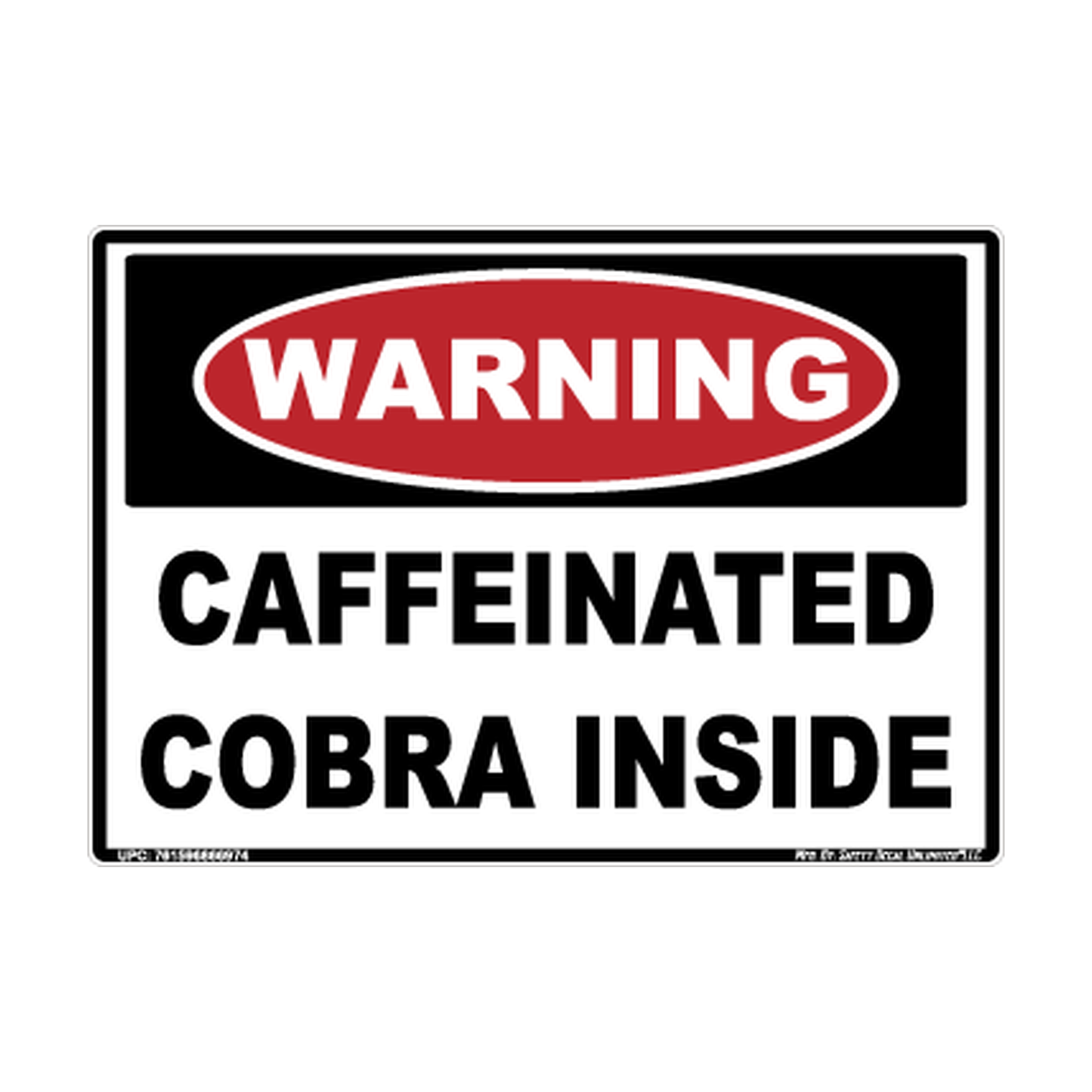 Warning Caffeinated Cobra Inside Safety Sticker Decal