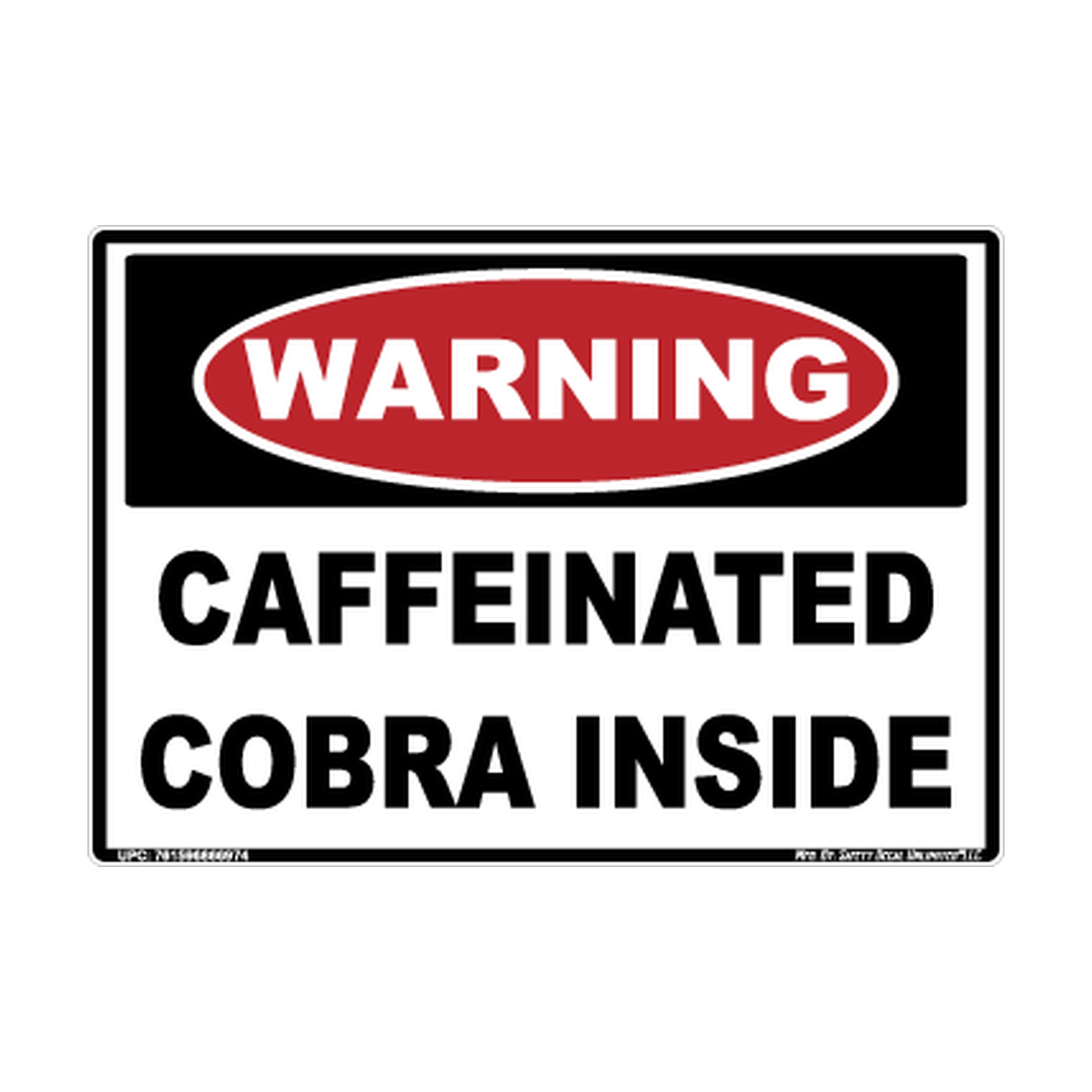 Warning Caffeinated Cobra Inside Safety Sticker Decal