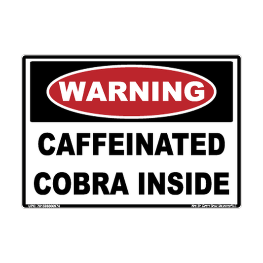 Warning Caffeinated Cobra Inside Safety Sticker Decal