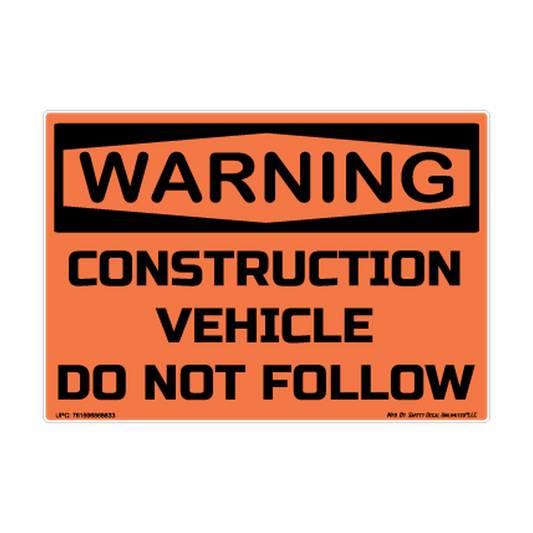 Warning Construction Vehicle Do Not Follow printed safety decal artwork