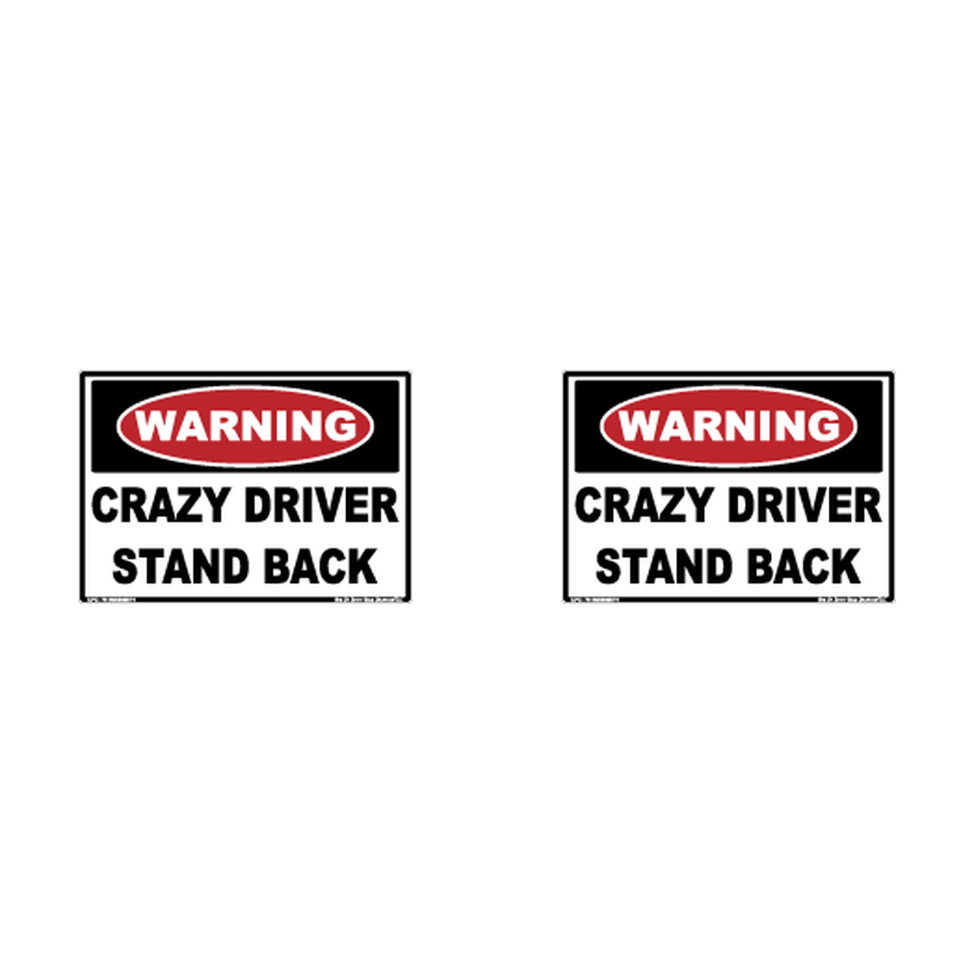 Warning Crazy Driver Stay Back Hard Hat Decal 2pk Sticker Decal