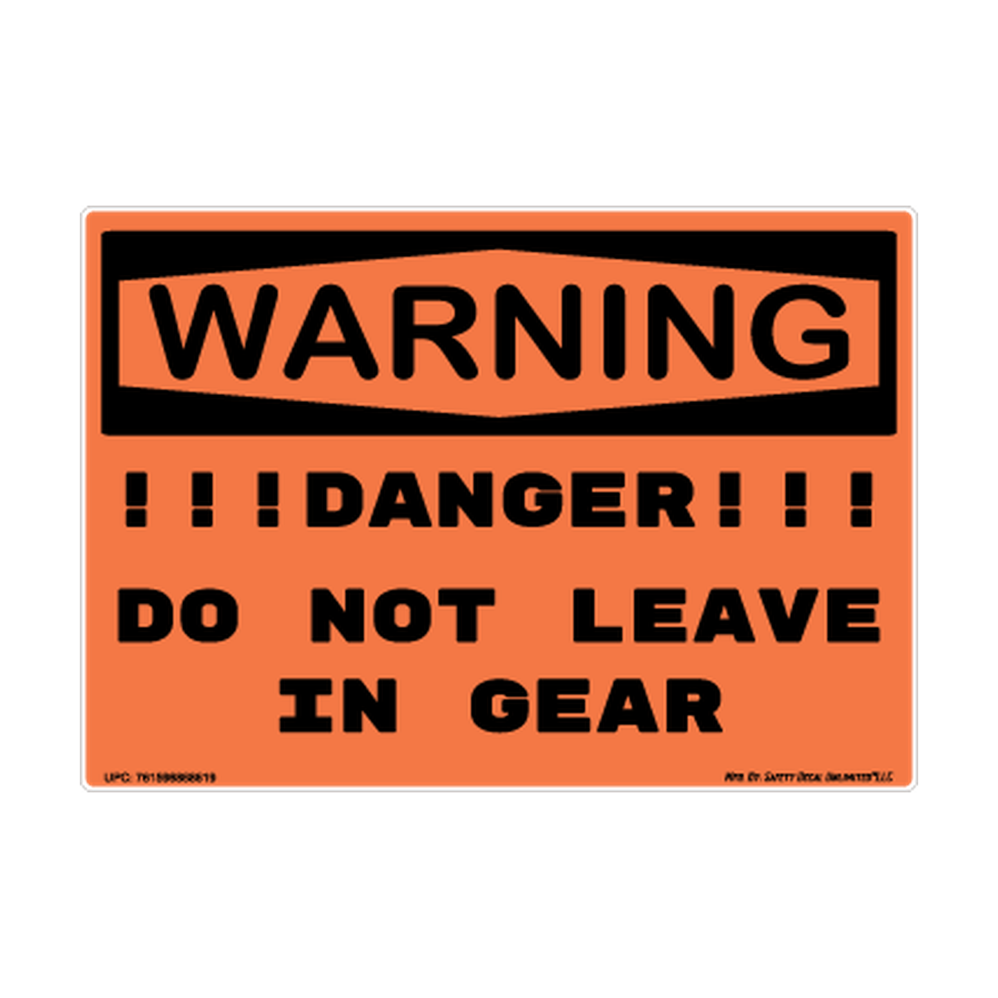 Warning Danger Do Not Leave IN Gear Safety Sticker Decal
