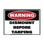 Warning Dismount Before Tarping adhesive safety decal