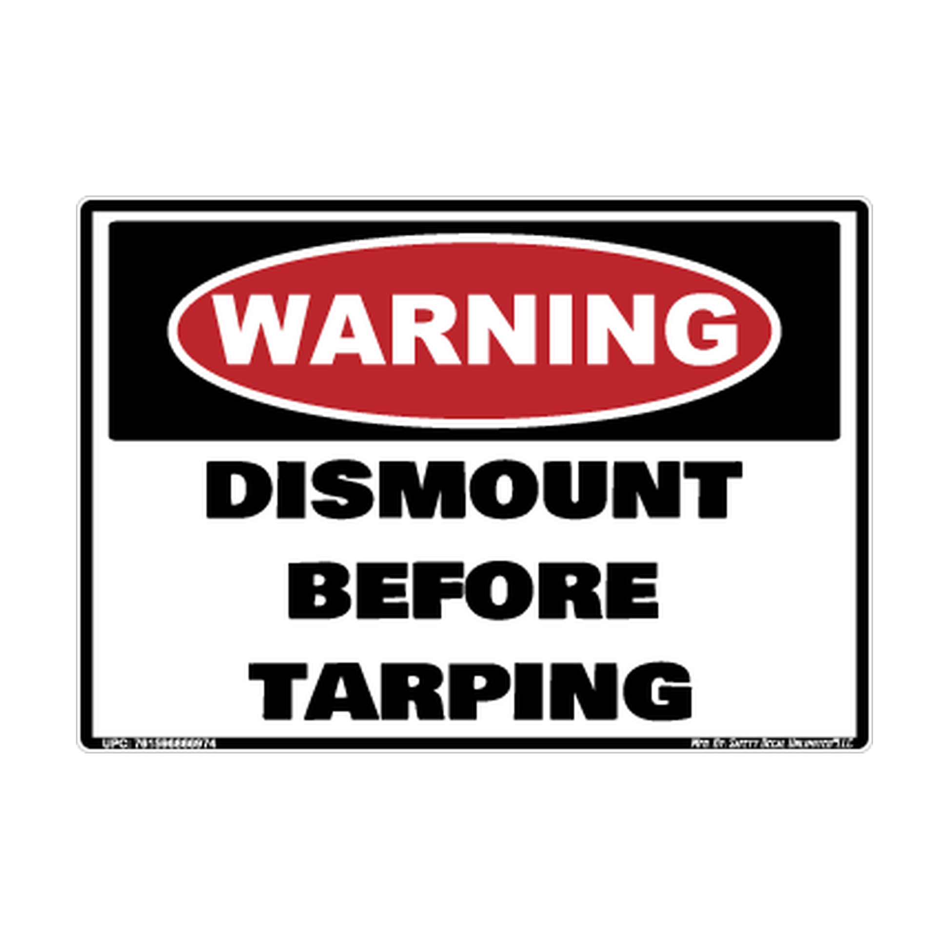 Warning Dismount Before Tarping Safety Sticker Decal