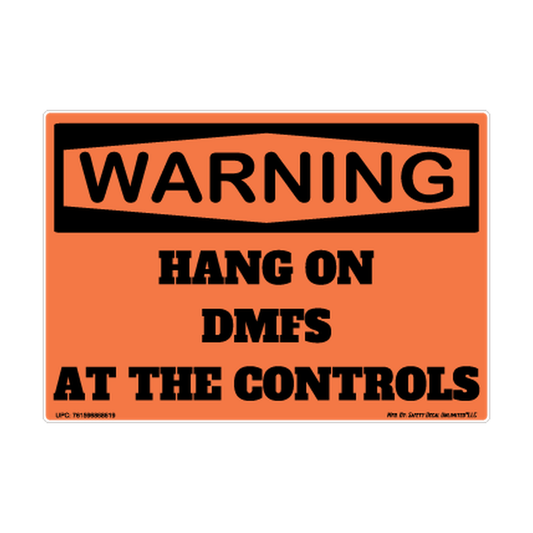 Warning Dmfs At Controls Safety Sticker Decal