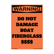 Warning Do Not Damage Boat Fiberglass $$$$ adhesive novelty decal