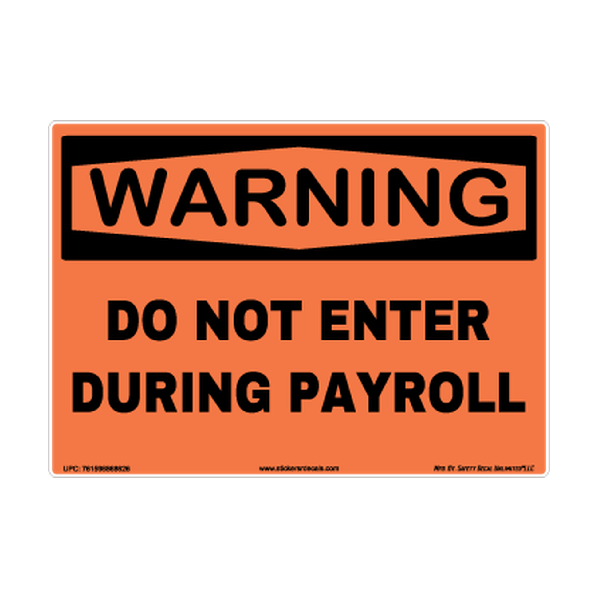 Warning Do Not Enter During Payroll Safety Sticker Decal