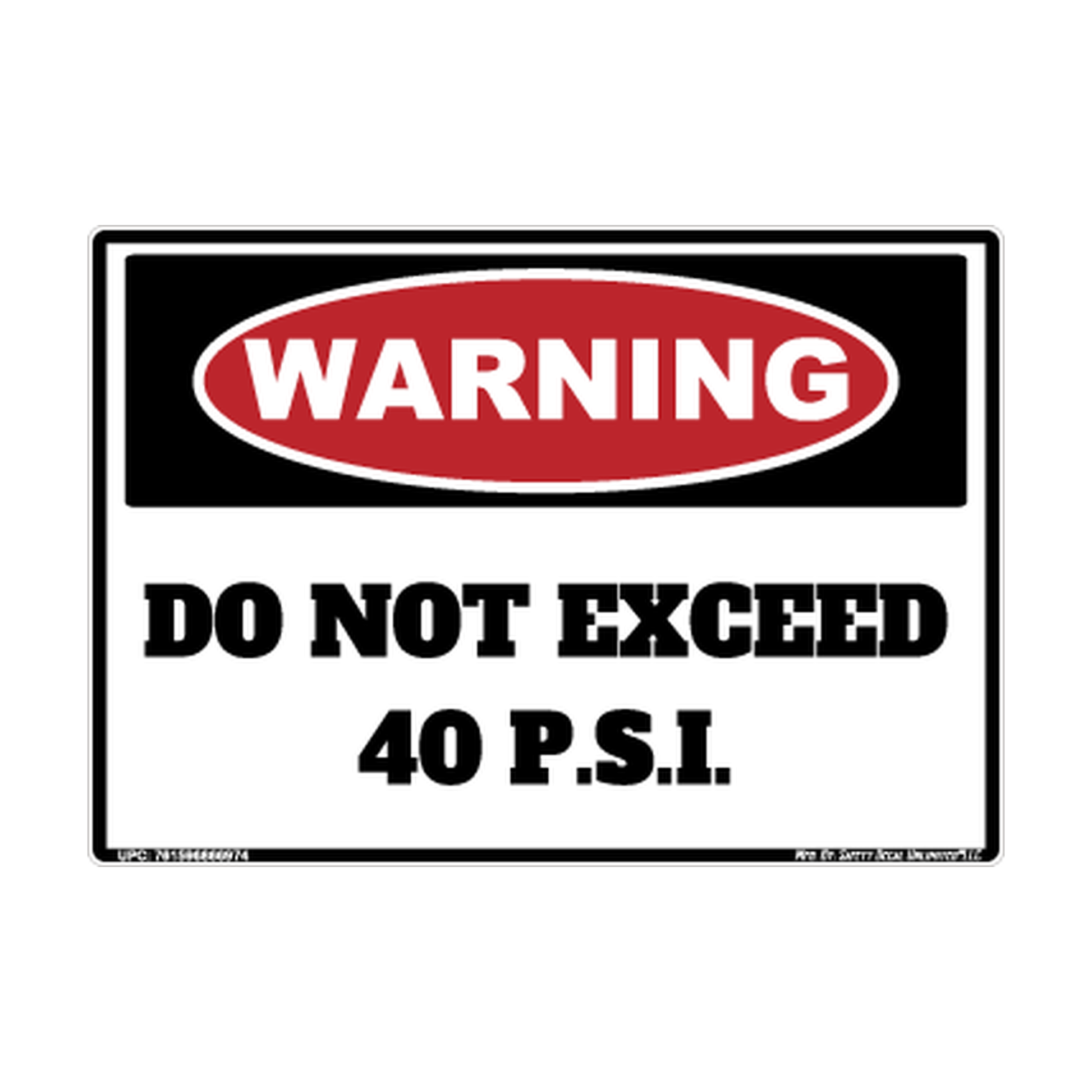 Warning Do Not Exceed 40 PSI Safety Sticker Decal