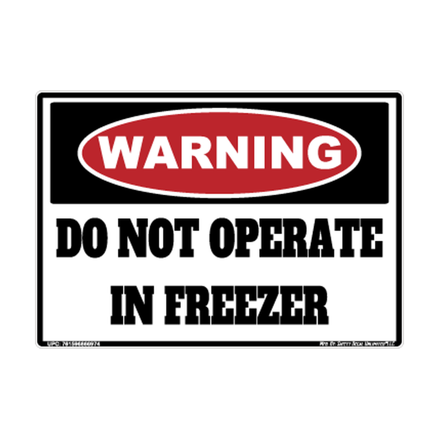 Warning Do Not Operate IN Freezer Safety Sticker Decal