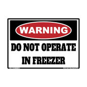 Warning Do Not Operate in Freezer adhesive safety decal