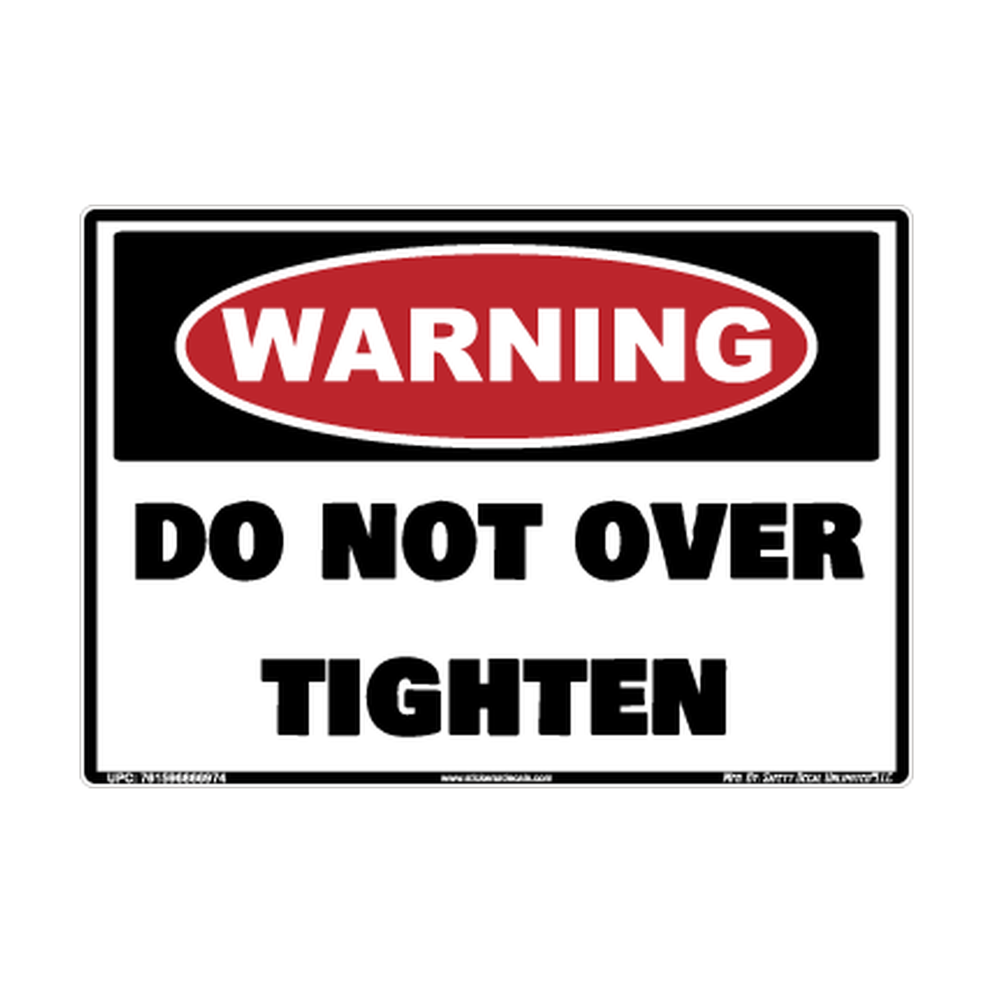 Warning Do Not Over Tighten Safety Sticker Decal