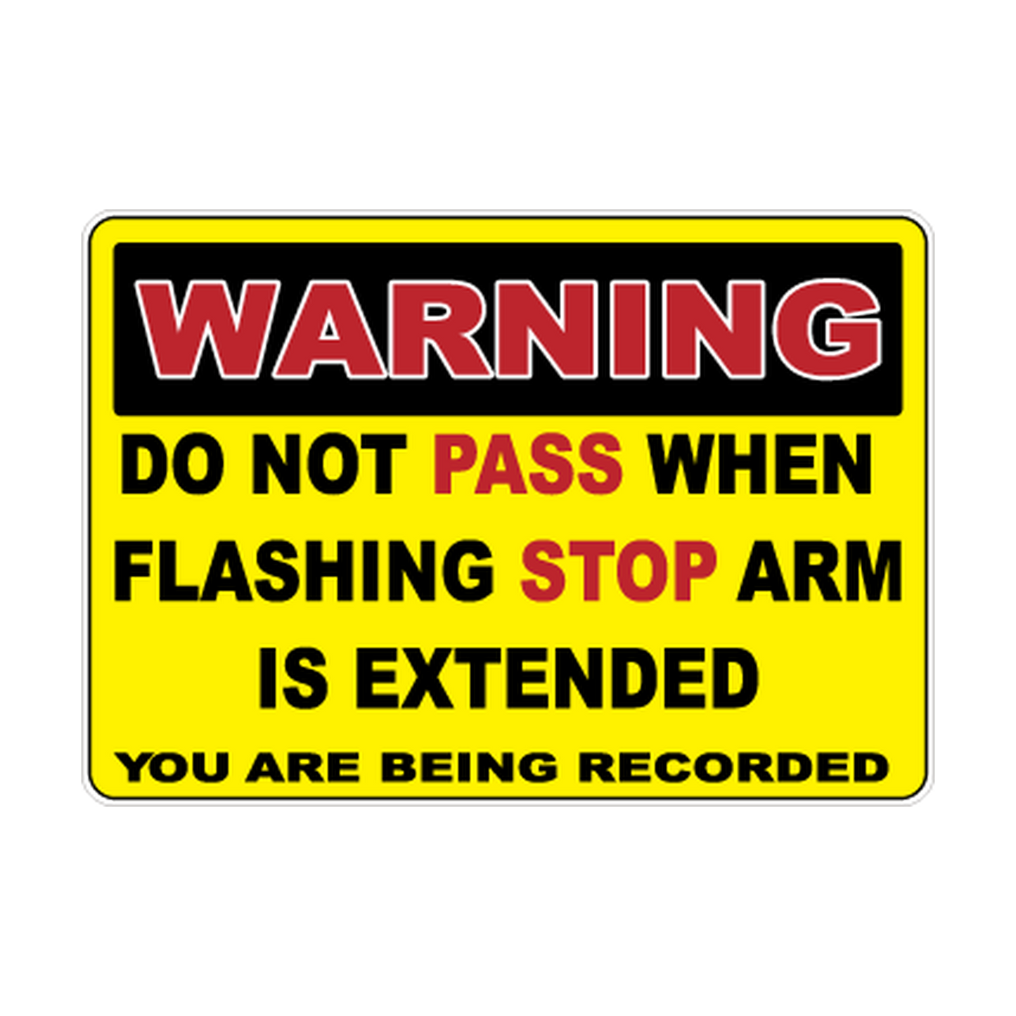 Warning Do Not Pass School Bus — Stop Arm Extended printed safety decal artwork