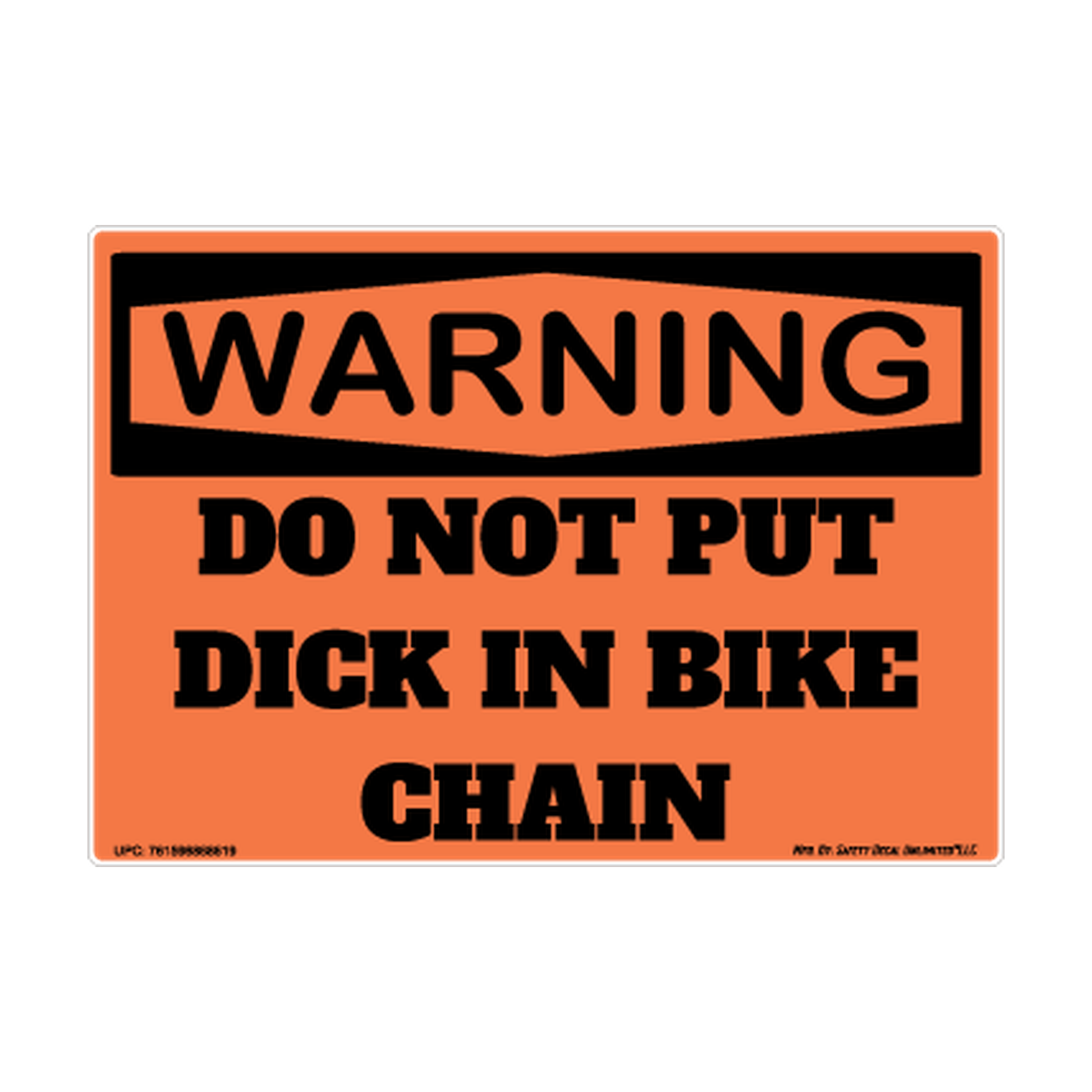Warning Do Not Put Dick IN Bike Chain Safety Sticker Decal