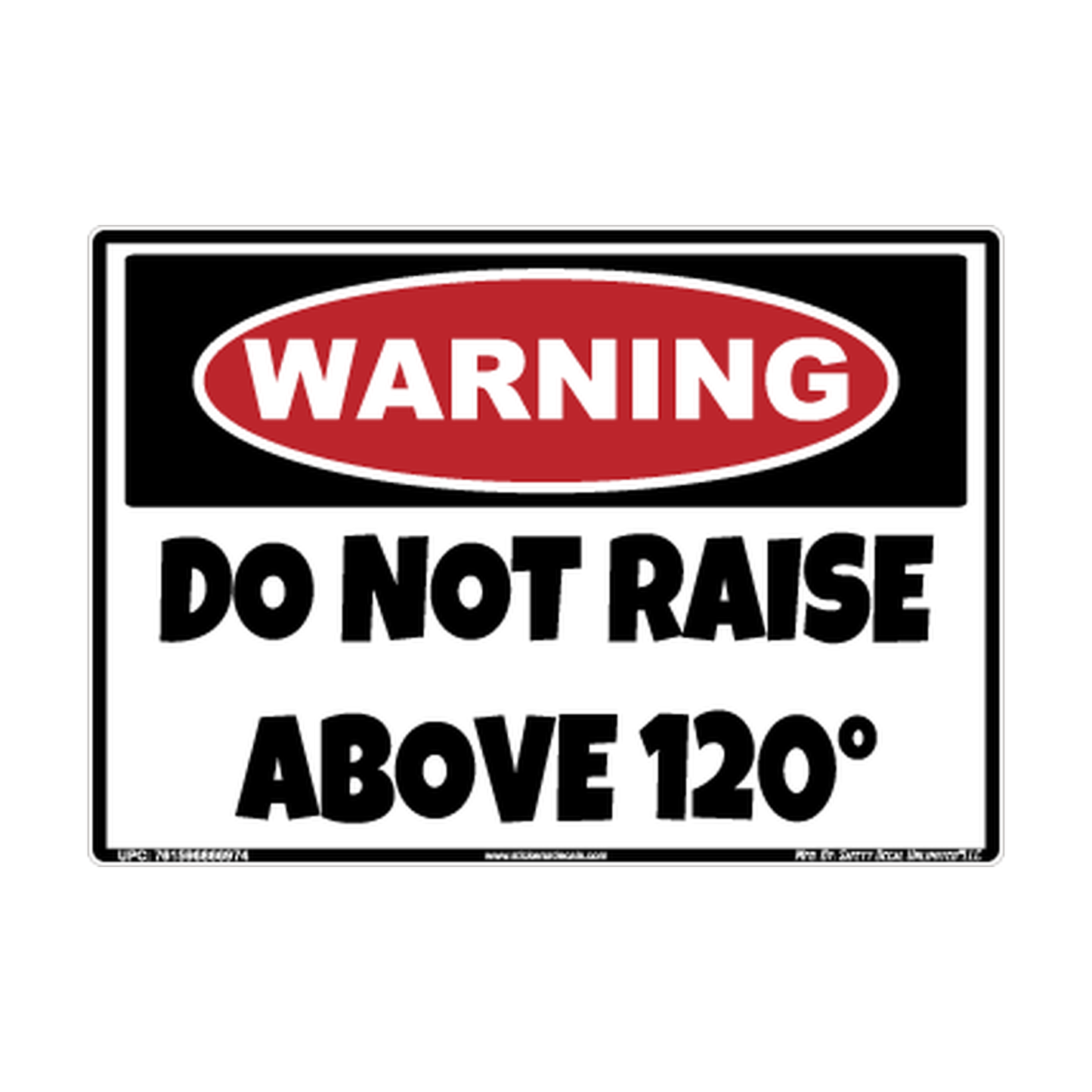 Warning Do Not Raise Above 120 Safety Sticker Decal