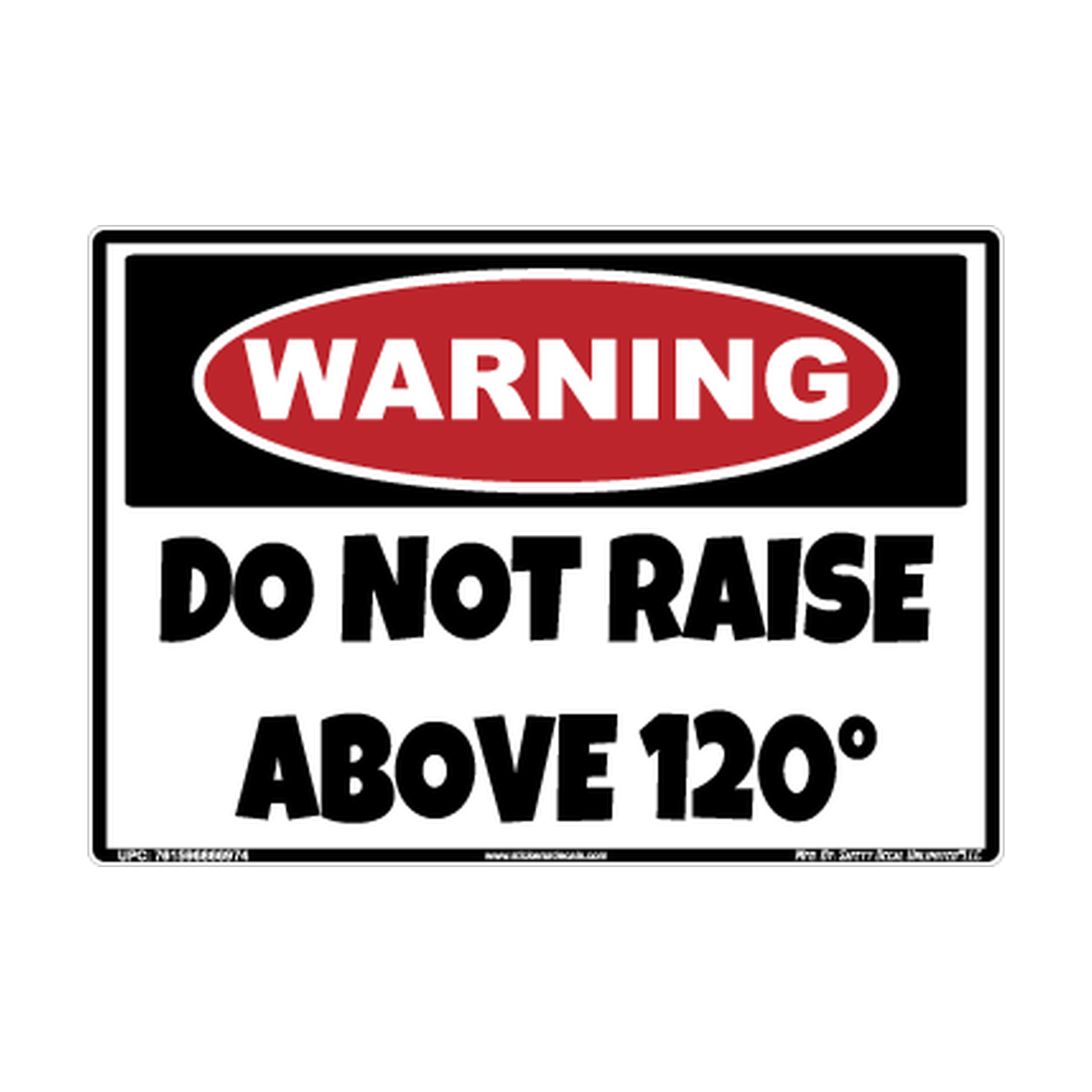 Warning Do Not Raise Above 120 Safety Sticker Decal