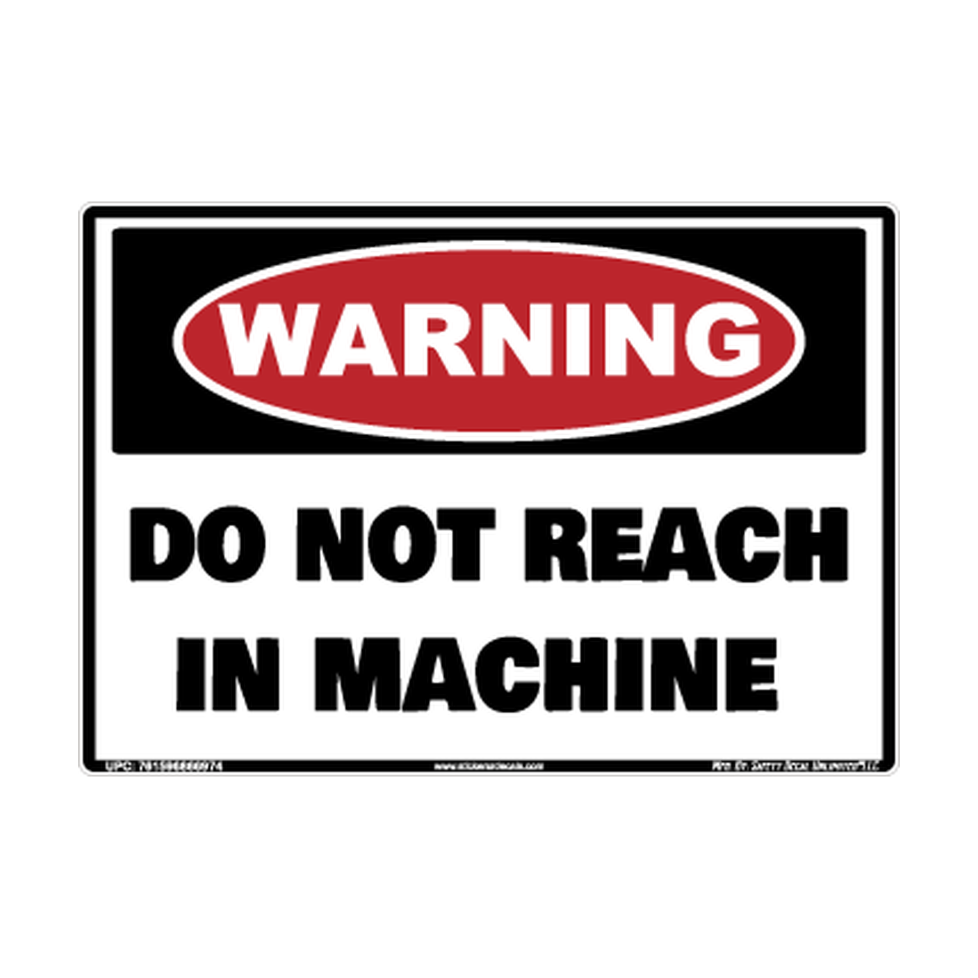Warning Do Not Reach IN Machine Safety Sticker Decal