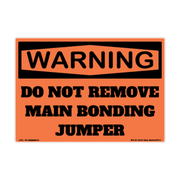 Warning Do Not Remove Main Bonding Jumper Electrical adhesive safety decal