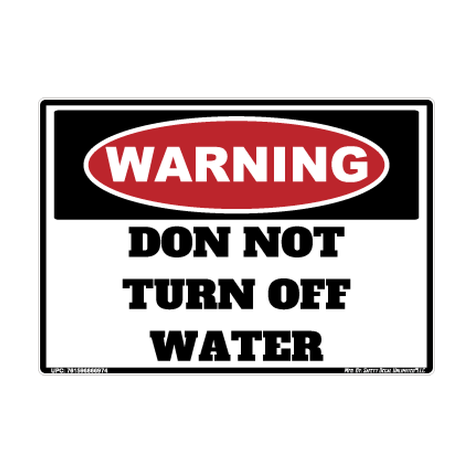 Warning Do Not Turn Off Water Safety Sticker Decal