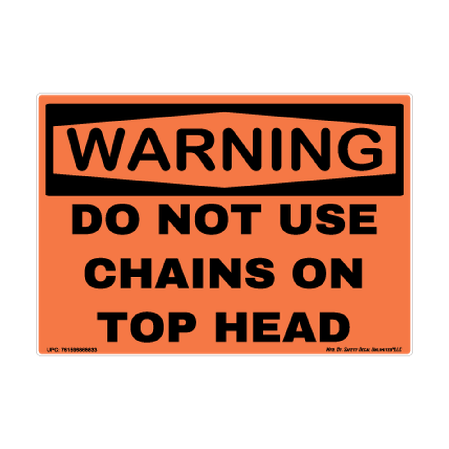 Warning Do Not Use Chains On Top Head Safety Sticker Decal