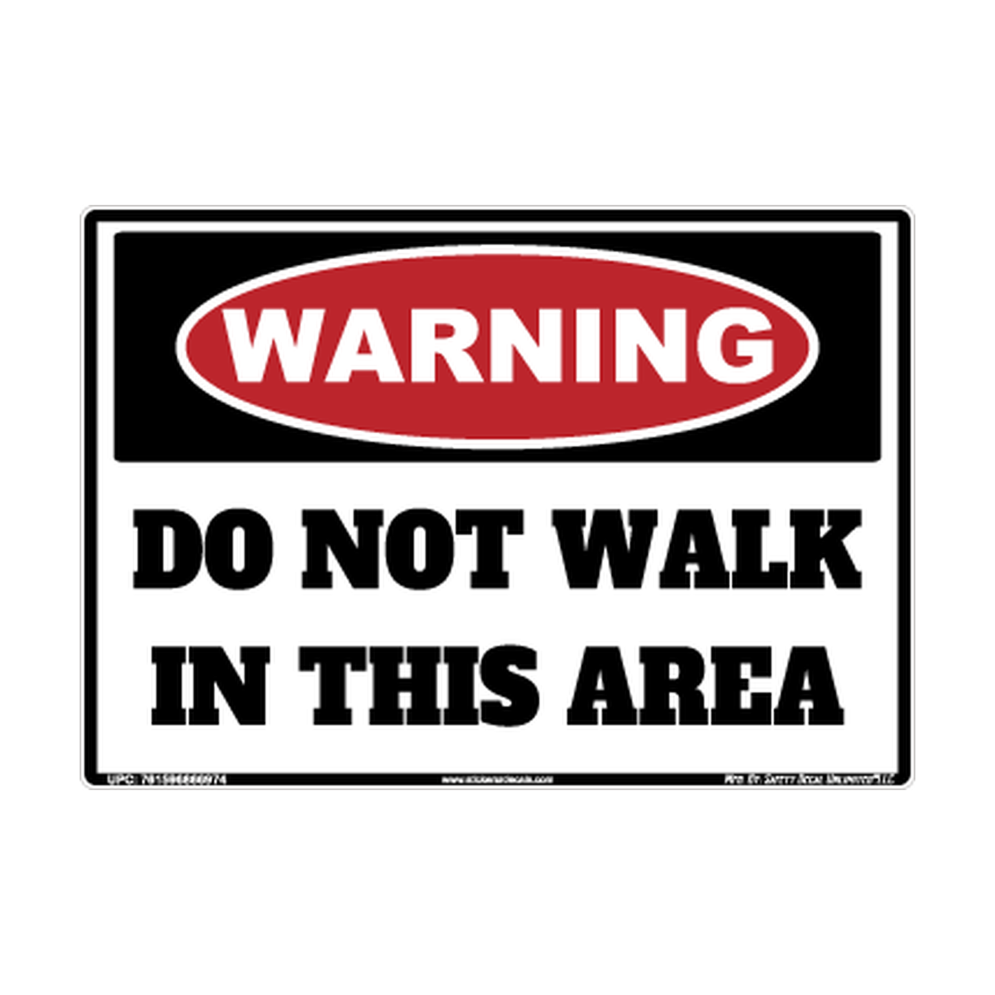 Warning Do Not Walk IN This Area Safety Sticker Decal