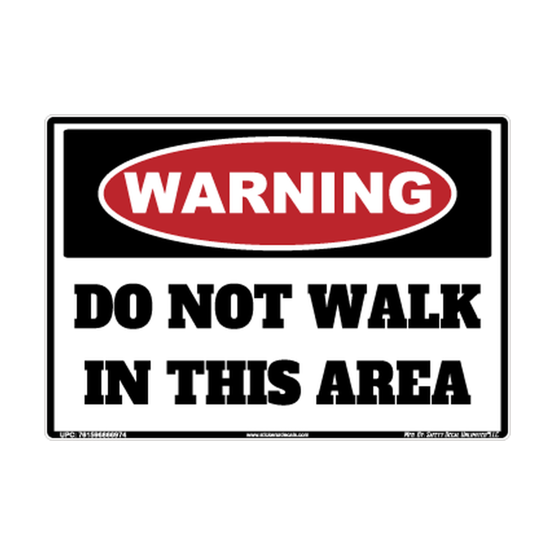 Warning Do Not Walk IN This Area Safety Sticker Decal