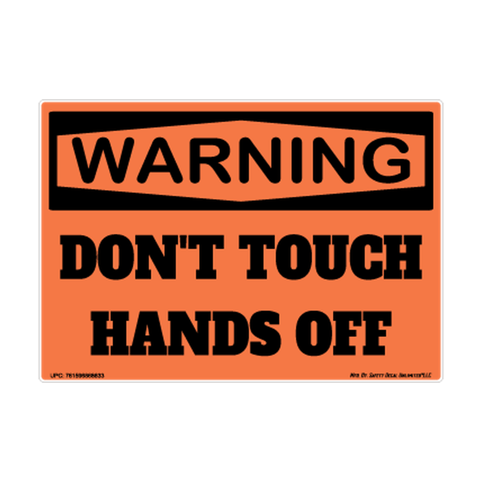 Warning Dont Touch Hands Off Safety Sticker Decal