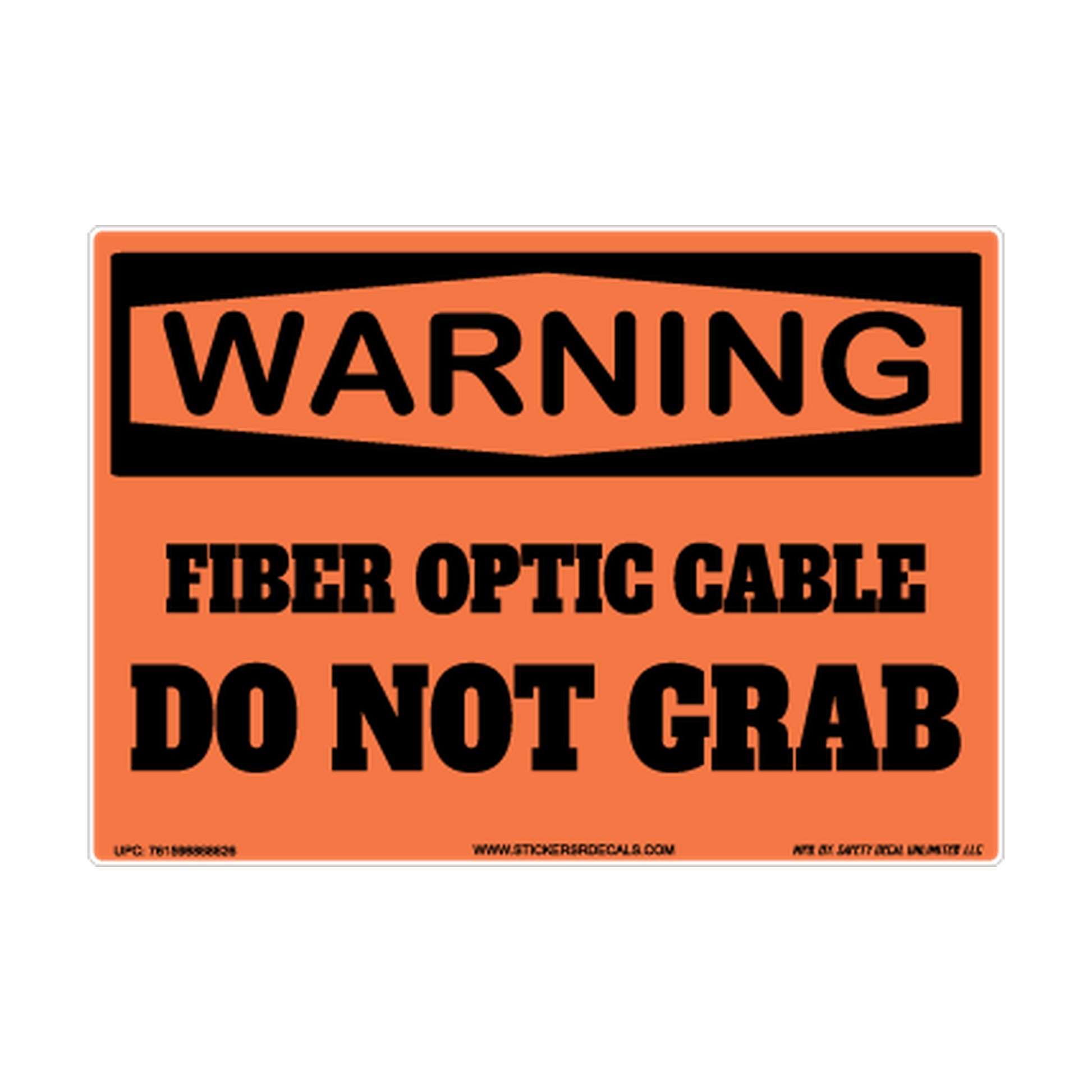 Warning Fiber Optic Cable Do Not Grab Safety Sticker Decal