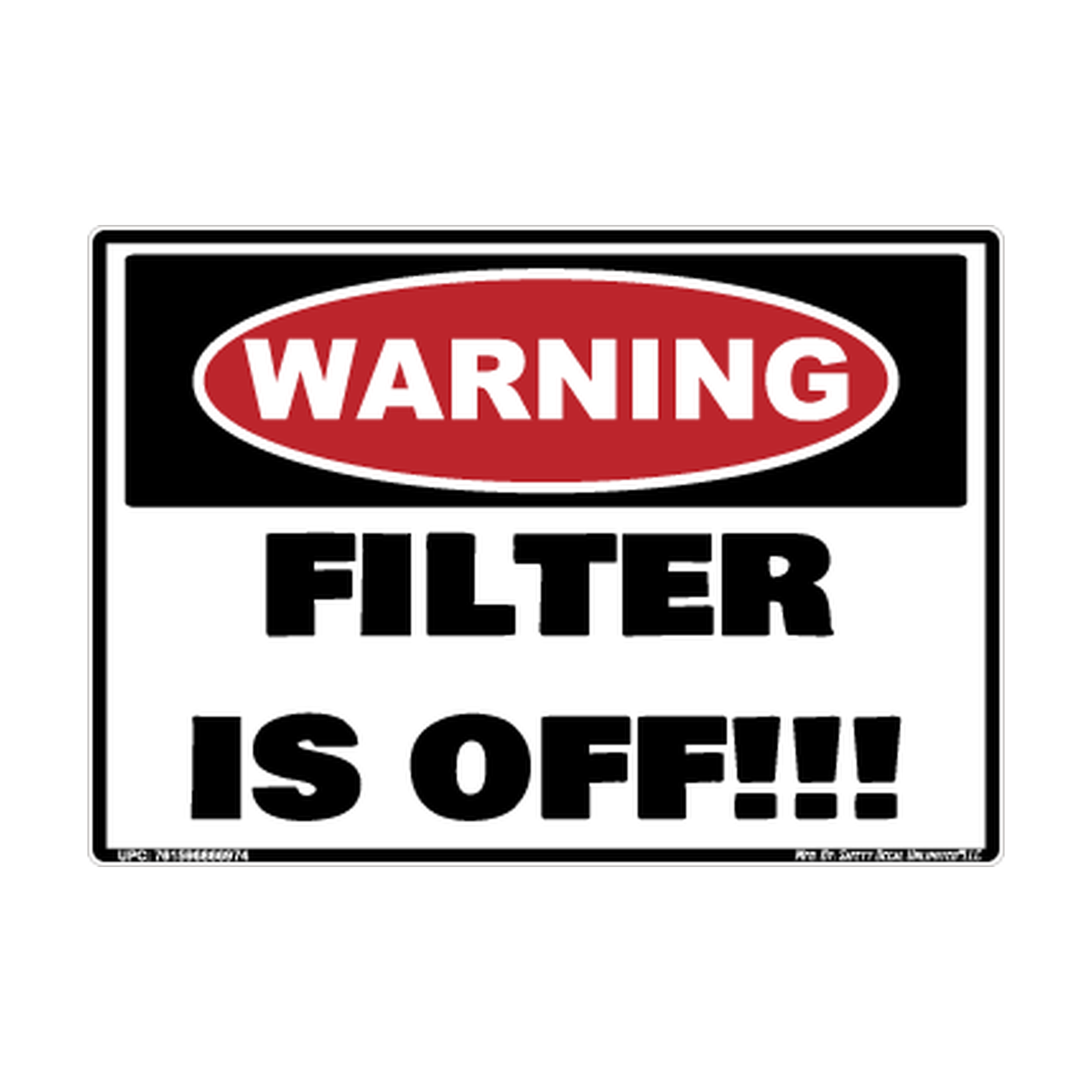 Warning Filter Is Off Safety Sticker Decal