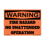 Warning Fire Hazard — No Unattended Operation adhesive safety decal