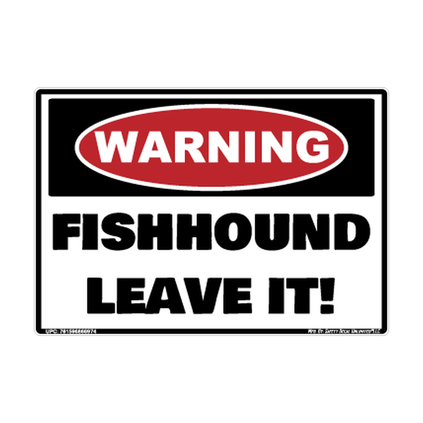 Warning Fishhound Leave It Safety Sticker Decal