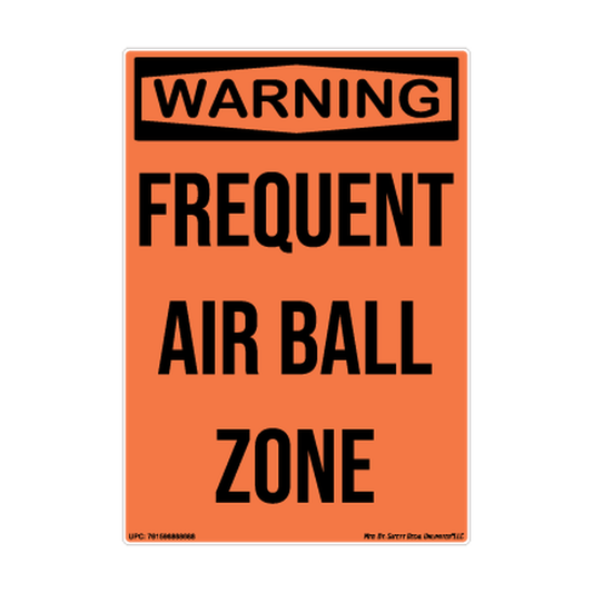Warning Frequent Air Ball Zone Safety Sticker Decal