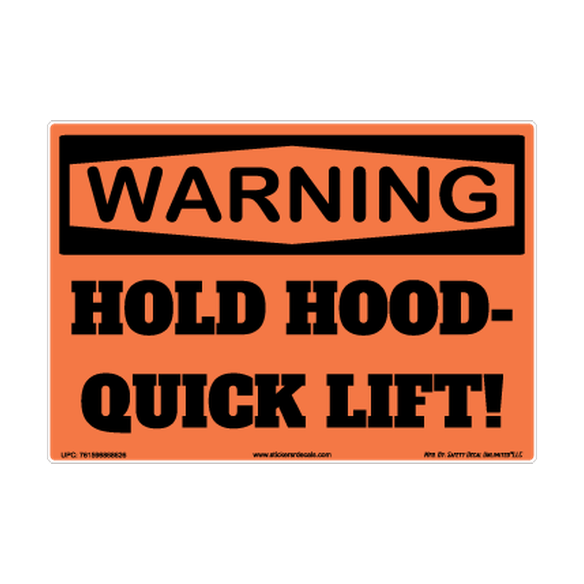 Warning Hold Hood Quick Lift Safety Sticker Decal