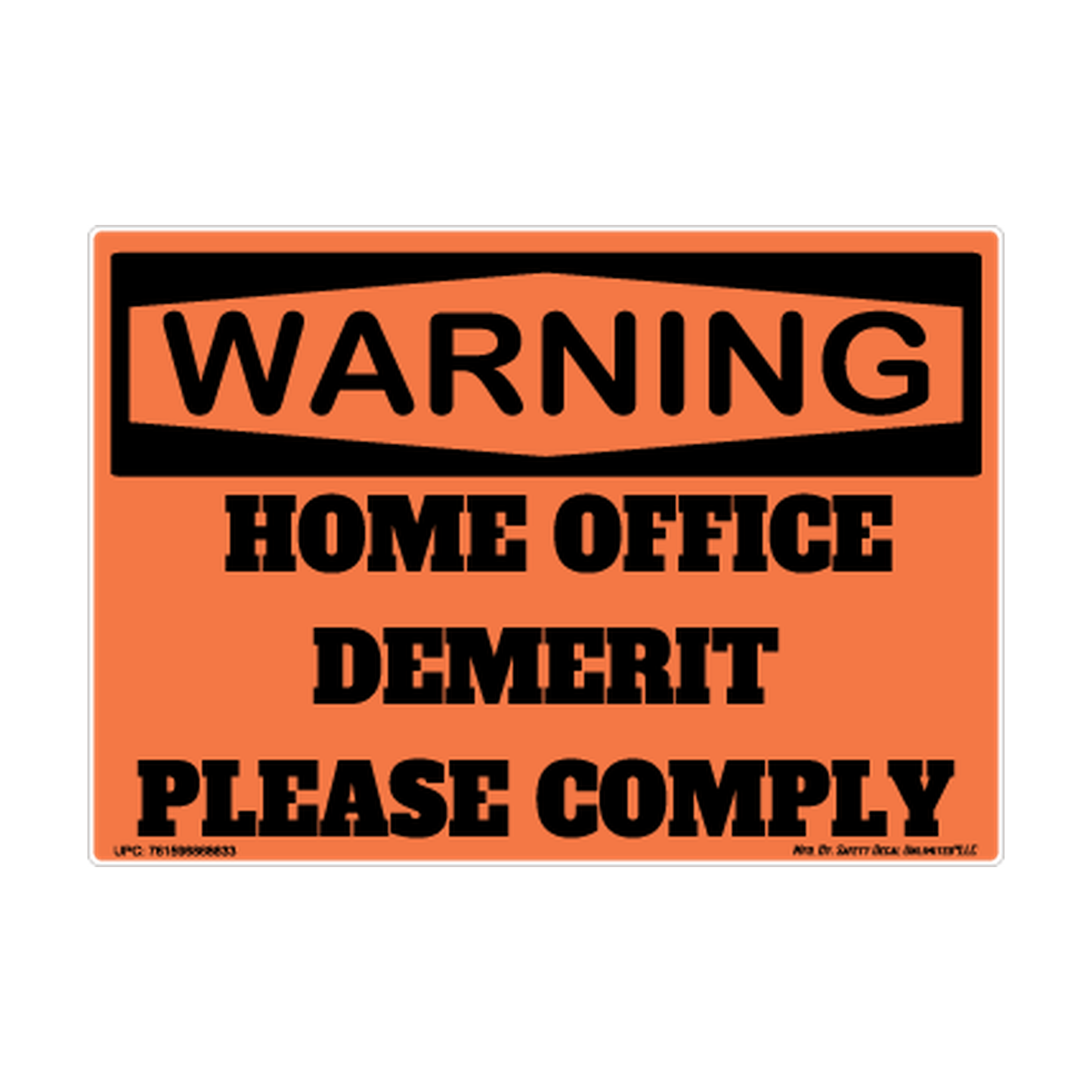 Warning Home Office Demerit Please Comply Safety Sticker Decal