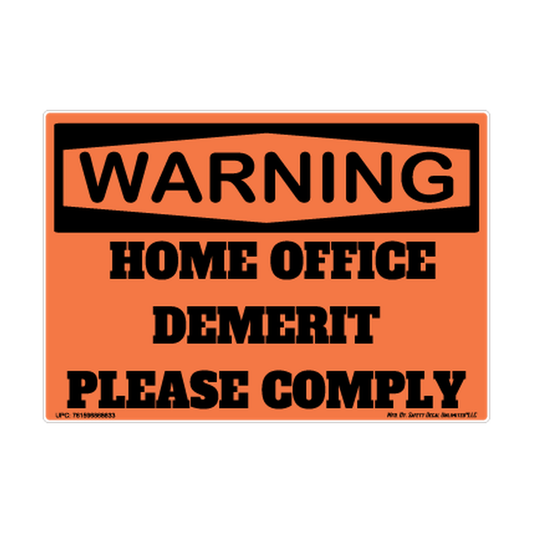 Warning Home Office Demerit Please Comply Safety Sticker Decal