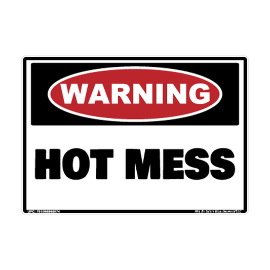 Warning Hot Mess Safety Sticker Decal