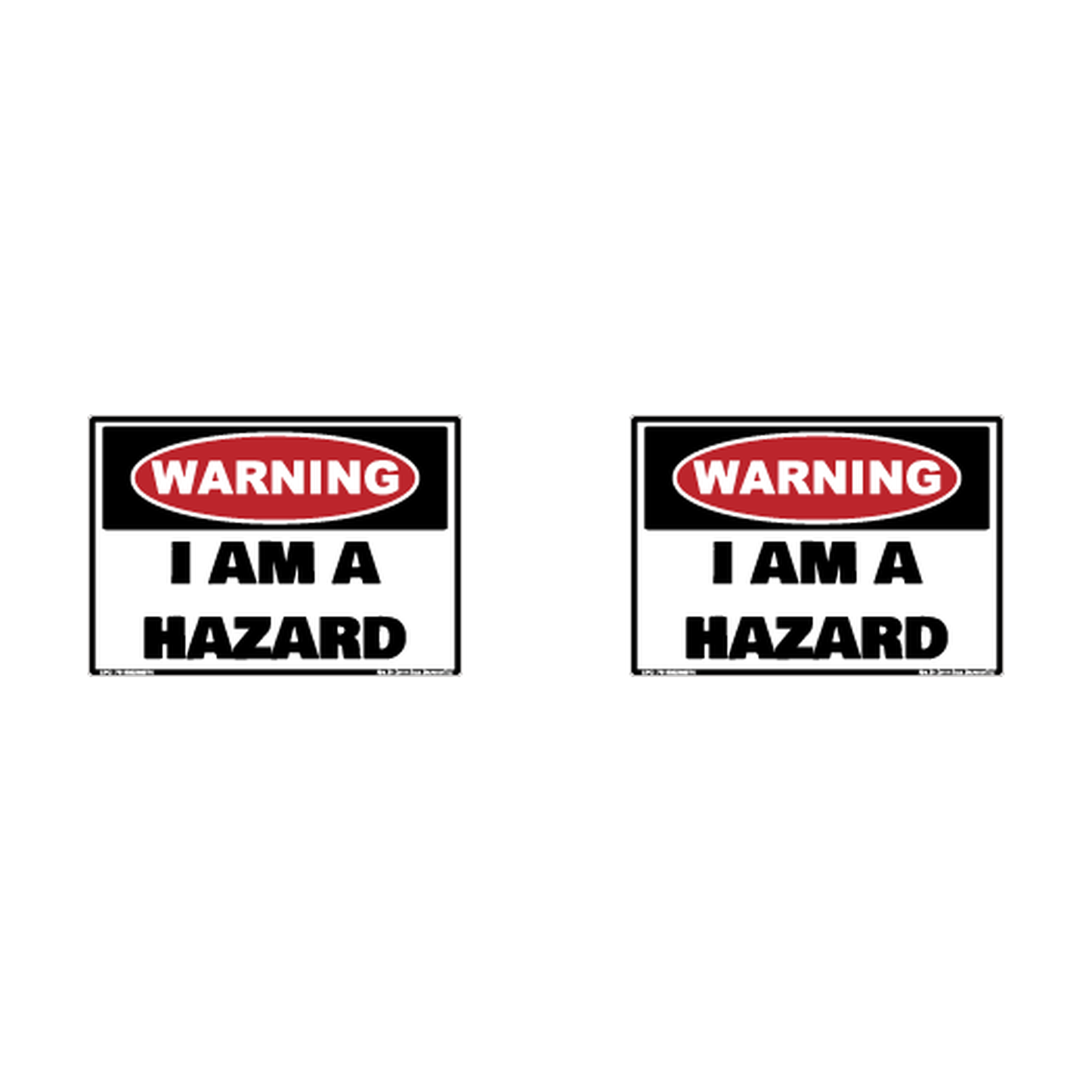 Warning I Am A Hazard Hard Hat Decal 2pk Sticker Decal