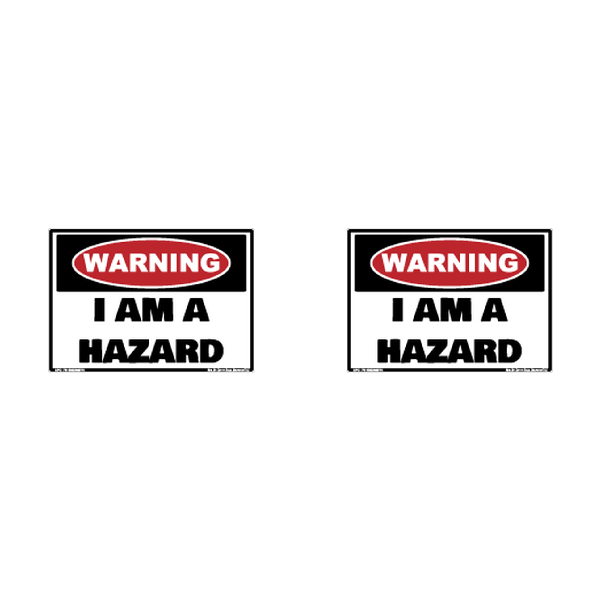 Warning I Am A Hazard Hard Hat Decal 2pk Sticker Decal