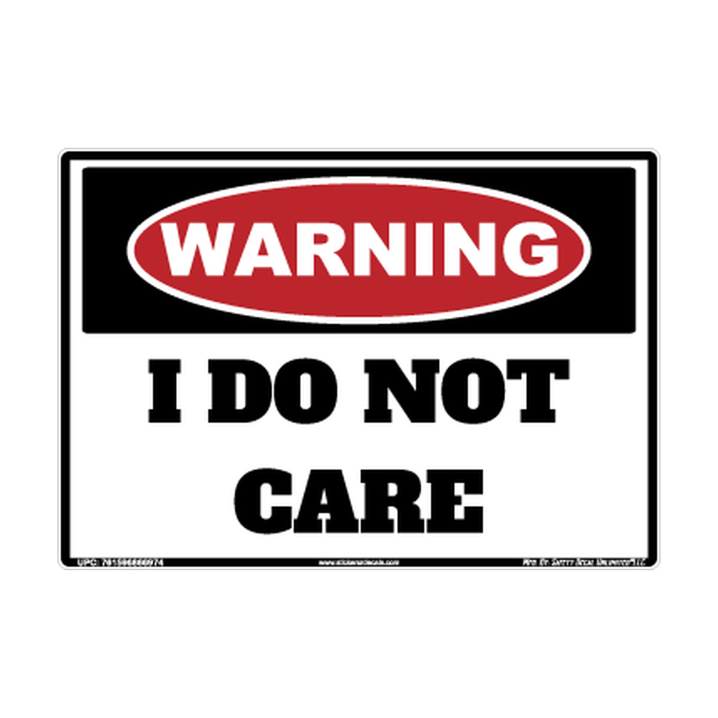 Warning I Do Not Care Safety Sticker Decal