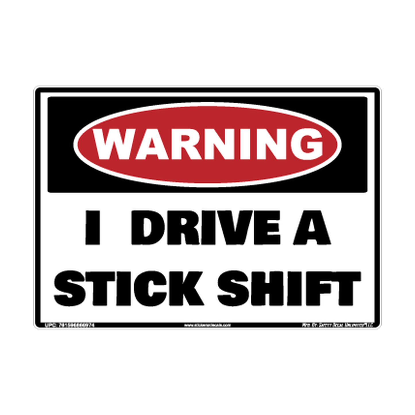 Warning I Drive A Stick Shift Safety Sticker Decal
