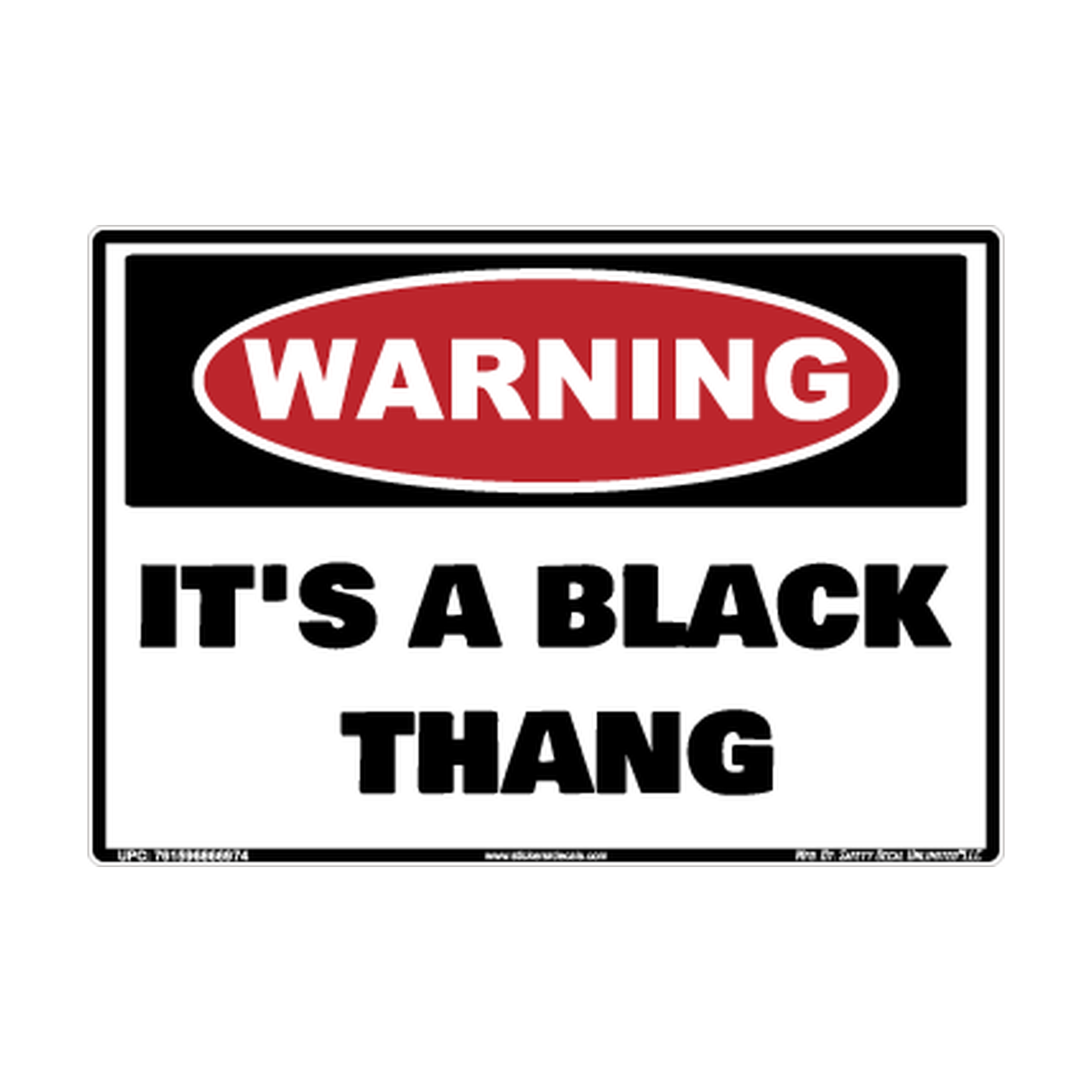 Warning Its A Black Thang Safety Sticker Decal