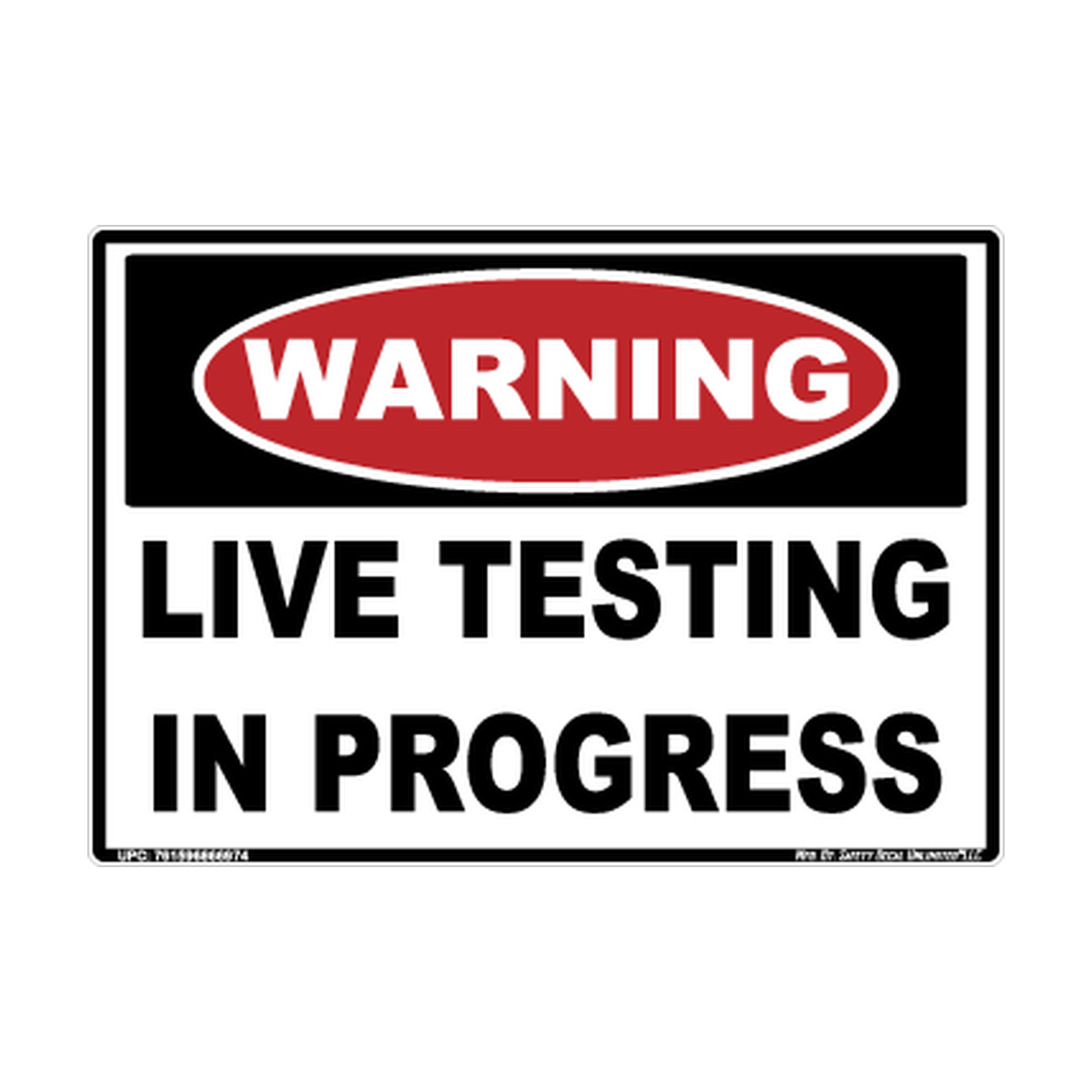Warning Live Testing 10x7 Safety Sticker Decal