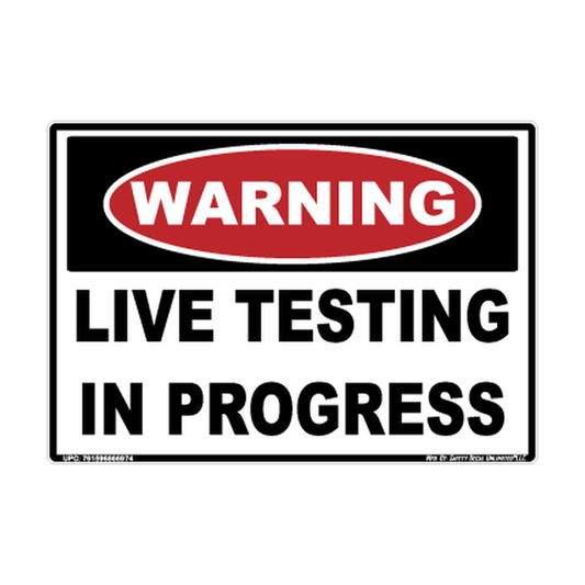 Warning Live Testing 10x7 Safety Sticker Decal