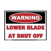 Warning Lower Blade at Shut Off adhesive safety decal