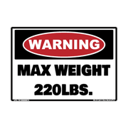 Warning Max Weight 220 lbs adhesive safety decal