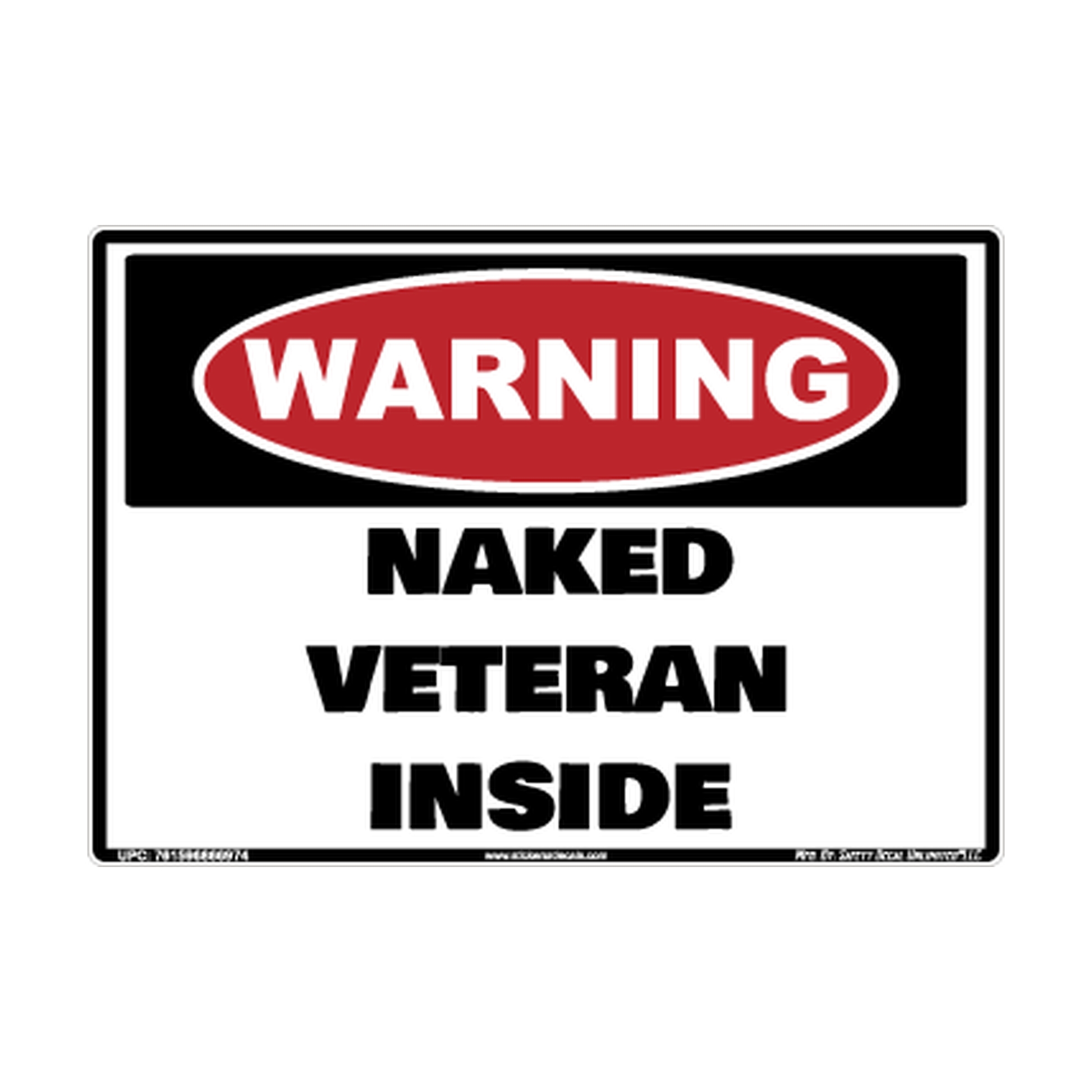 Warning Naked Verteran Inside Safety Sticker Decal